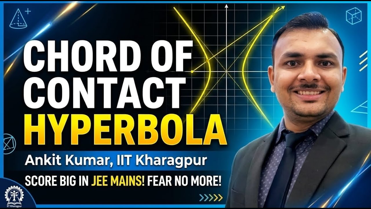 JEE Mains & JEE Advanced | (L-9 Part-VI) Chord of Contact of Hyperbola | Live Streaming