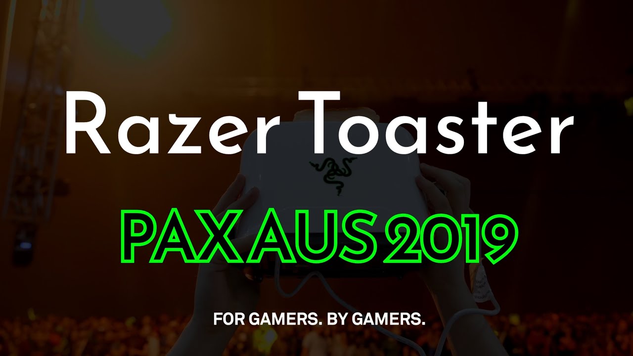Razer Toaster - PAX Australia 2019