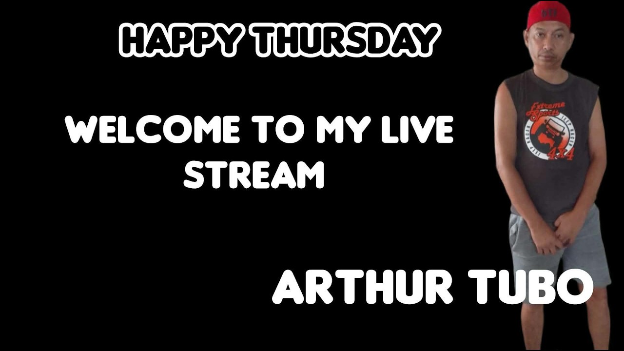 Arthur tubo is live! you'll be in My heart pasok guys