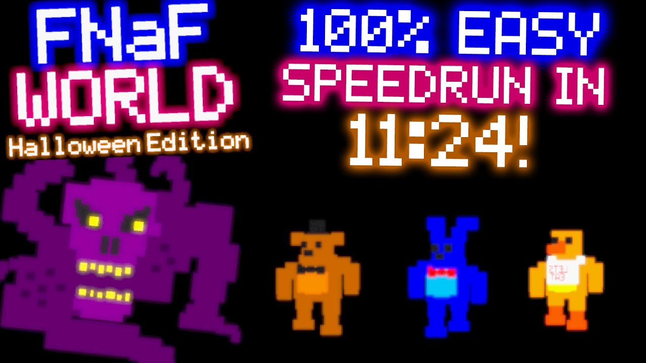 FNAF World Halloween Edition - 100% Easy in 11:24! (WR)