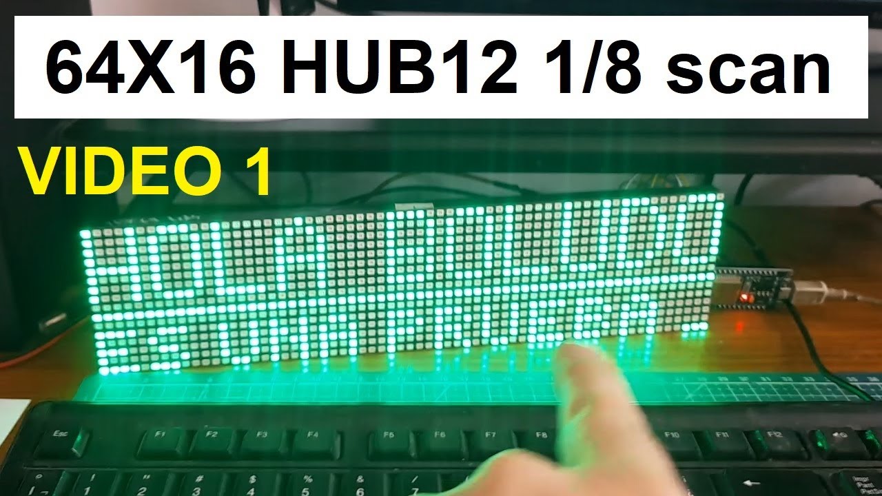 P4.75 LED Matrix 64x16 HUB12 1/8 scan Arduino IDE ESP32 video 1 de 2