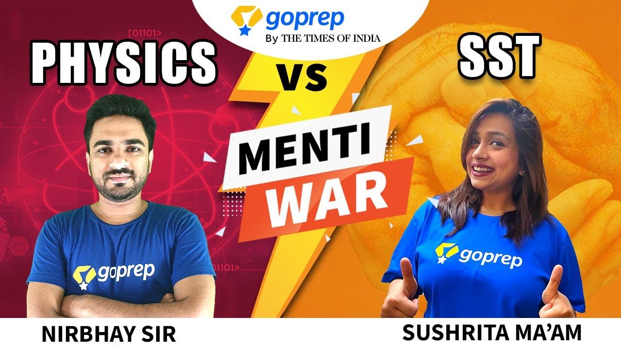 Physics Vs Social Science | MENTI WAR | Nirbhay Sir | Sushrita Ma'am | Class 9 | Goprep