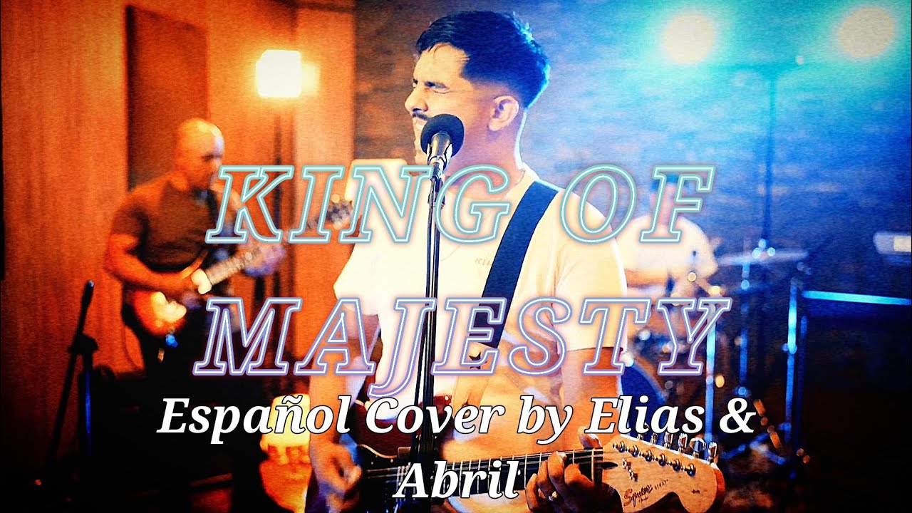King Of Majesty - BJ Putnam. (Español Cover) By Elias & Abril. / Rey de Majestad 