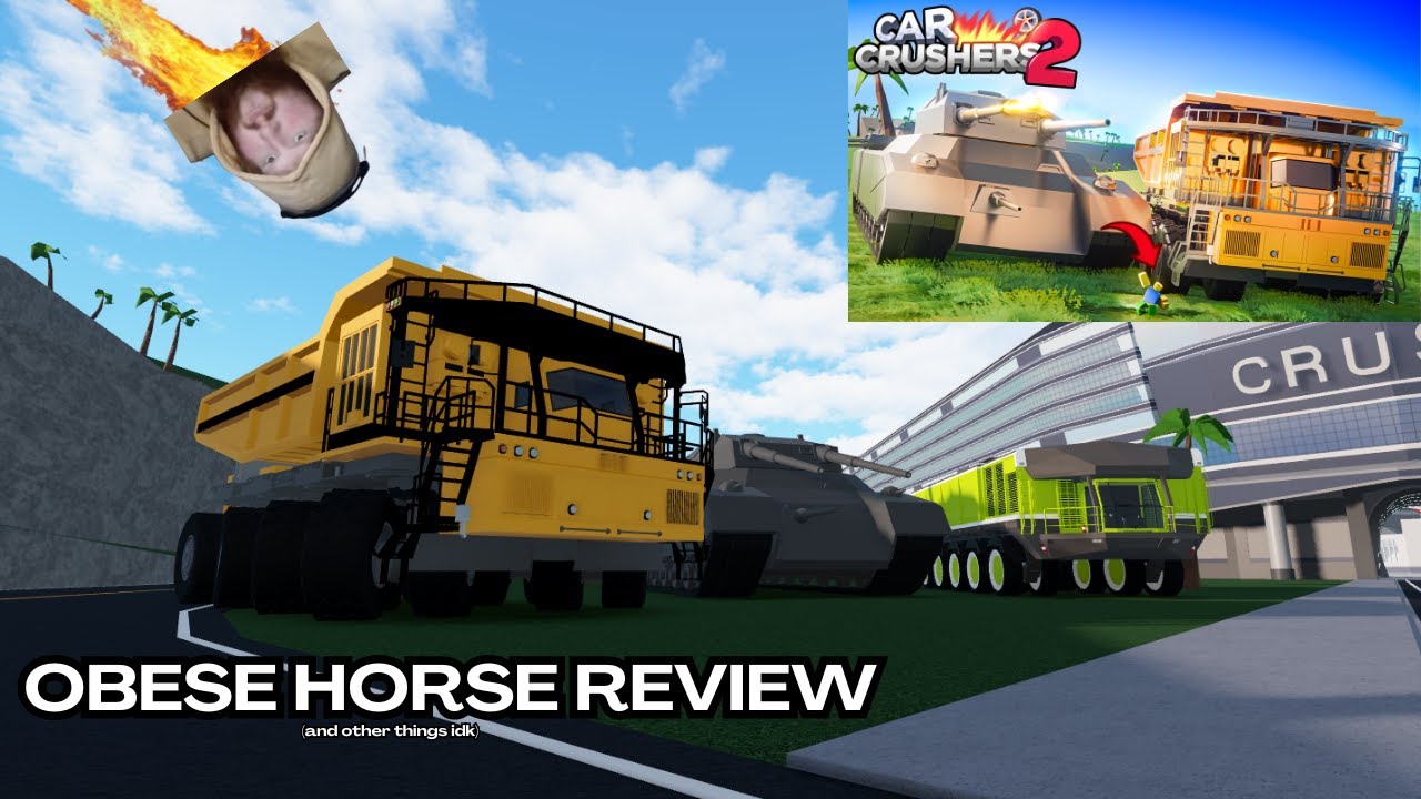 OBESE HORSE REVIEW || Car Crushers 2 Update 62 First Impressions || Roblox