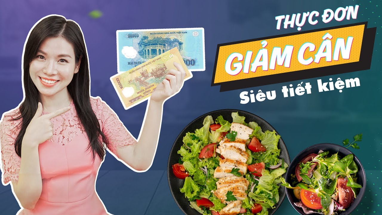 Thực đơn giảm cân 7 ngày siêu tiết kiệm | Xây dựng thực đơn eat clean | Giảm cân, giảm mỡ bụng