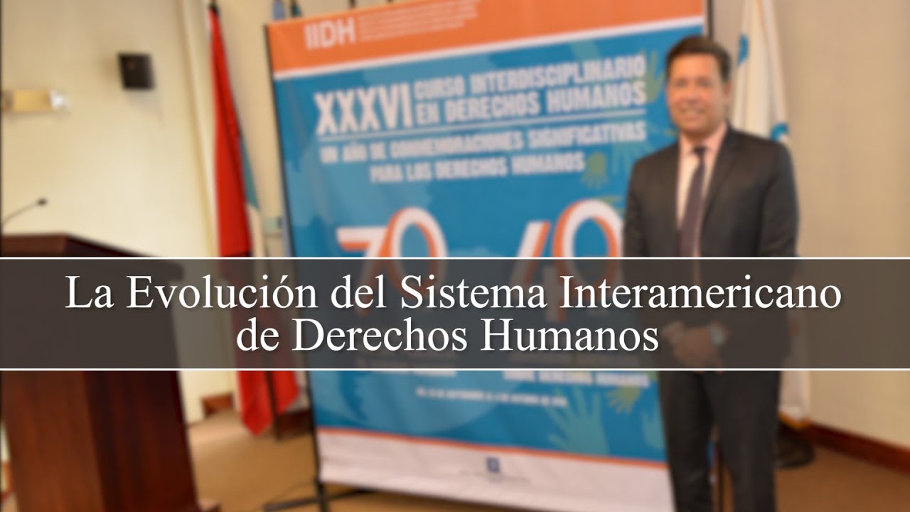La Evolución del Sistema Interamericano de Derechos Humanos  - José Thompson J.