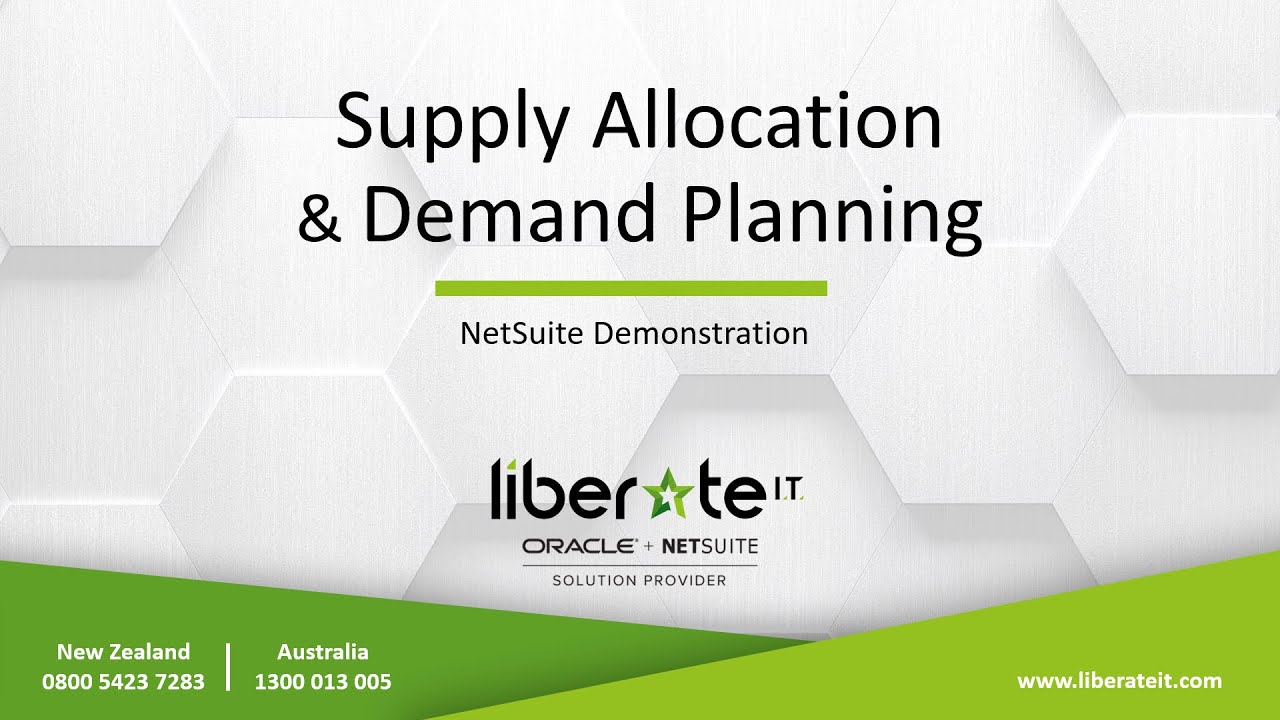 Oracle NetSuite - Supply Chain Allocation & Demand Planning with Liberate I.T.