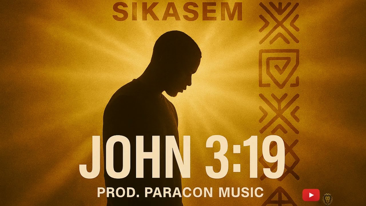 JOHN 3:19 Sikasem (Prod. Paracon Music ) Genre, Afrobeat |afro trap |gospel rap| h|spiritual fusion 