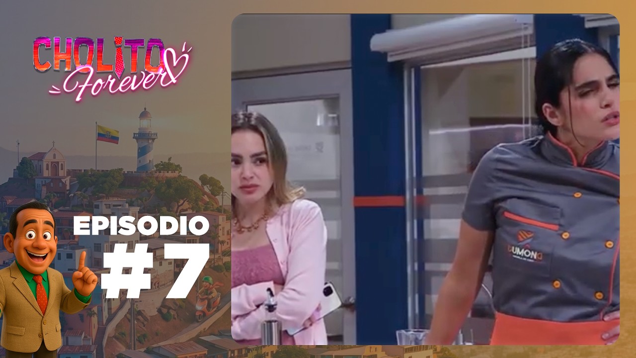 El Cholito Forever: Capítulo 7 | Pepita, Lucy y Alejandra enfrentadas  | T1 | Ecuavisa