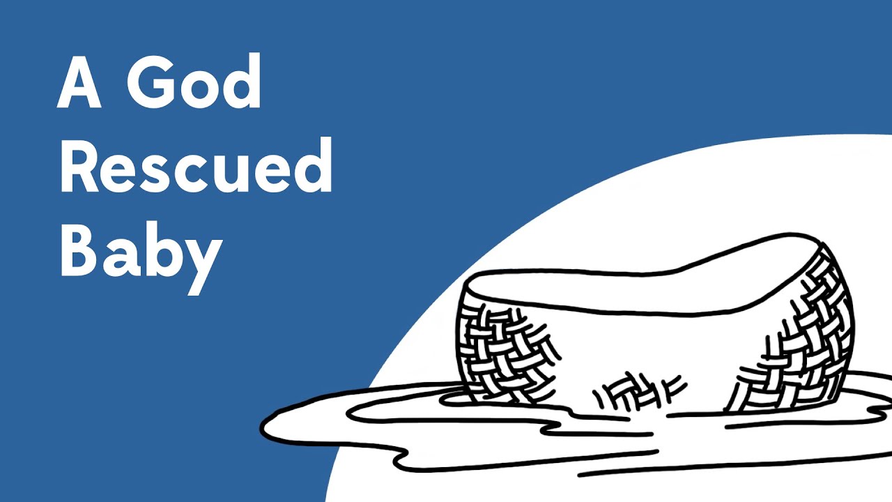 Moses Part 1: Out of Egypt - A God Rescued Baby