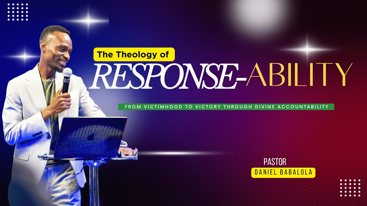 Response-Ability ~ Words | Pst. Daniel Babalola