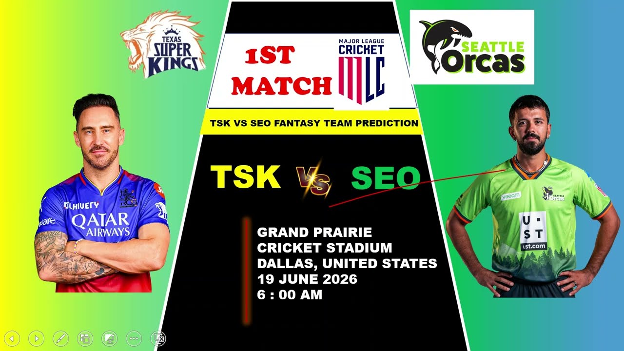 TSK vs SEO Dream11 TEAM|| Texas Super Kings vs Seattle Orcas MLC2026 1ST Match Prediction |TSKvsSEO|