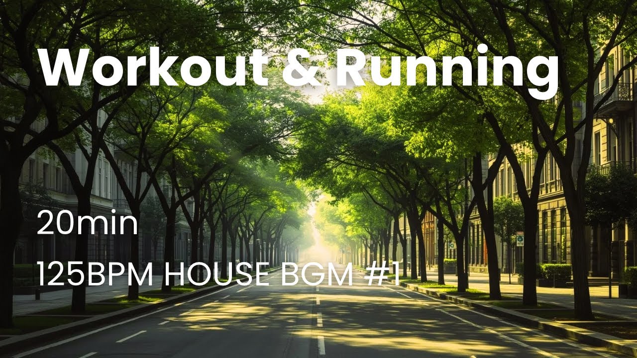 Workout & Running | 125BPM HOUSE BGM #1 (20min)