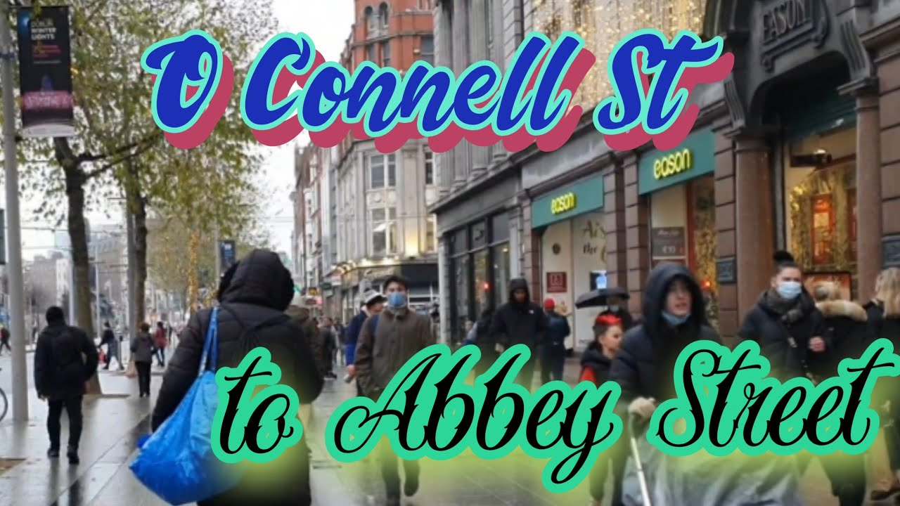 O Connell Street/Abbey Street Walking video in Rain