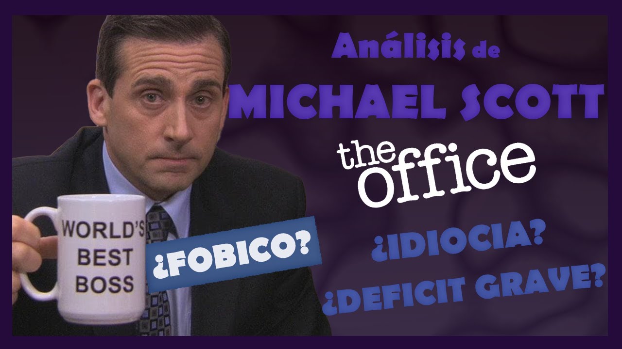 Psicólogo analiza a MICHAEL SCOTT ¿Una receta de TRASTORNOS, INFANTILISMO y NECESIDADES IMPULSIVAS?