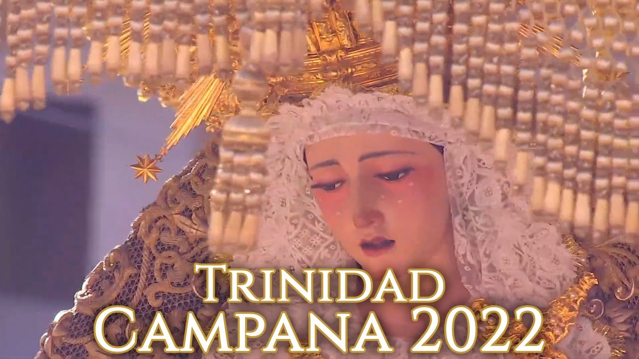 Ntra. Señora de la Esperanza de la Trinidad en Campana | Tres Caídas de Triana 2022