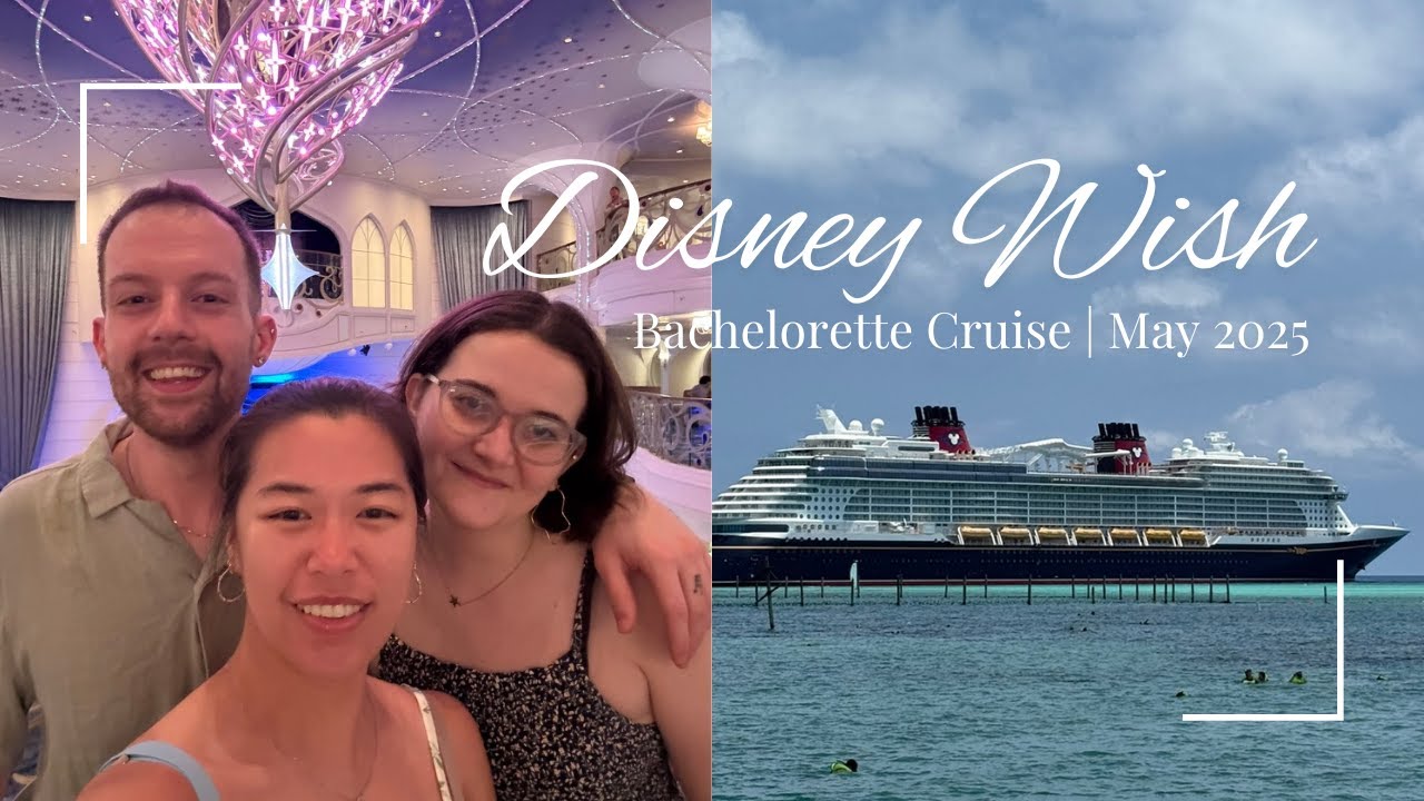 My first time on the Disney Wish | Disney Cruise Line | Bachelorette Cruise | May 2025