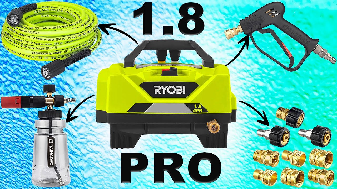 BEST UPGRADES FOR RYOBI 1.8 GPM AUTOMOTIVE PRESSURE WASHER  | RYOBI 1.8 PRO KIT