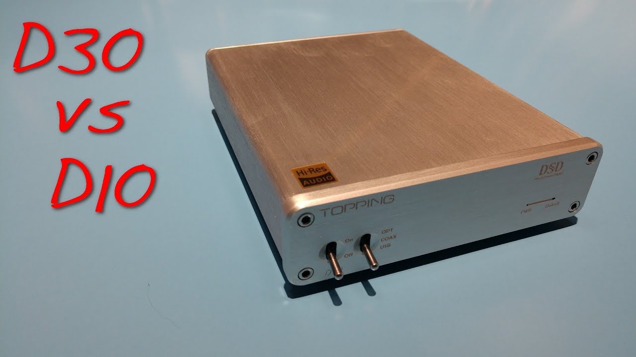 Topping D30 DAC _(Z Reviews)_ vs Topping D10