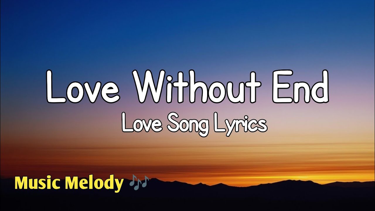 Love Without End - Romantic Love Song (Lyrics) 😚