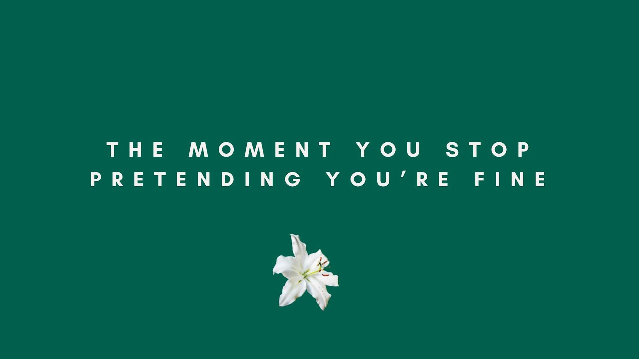 The Moment You Stop Pretending You’re Fine