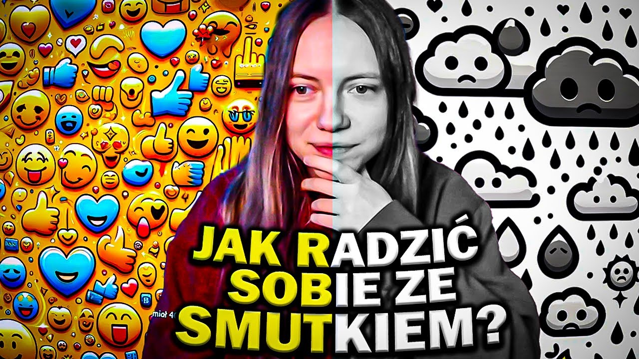 JAK RADZIĆ SOBIE ZE SMUTKIEM?