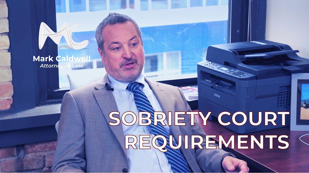 Requirements of Sobriety Court - Mark Caldwell