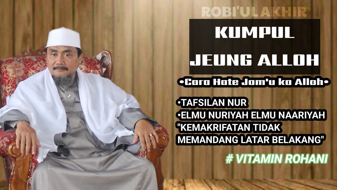 KUMPUL JEUNG ALLOH | K.H.Moch Syarif Hidayatulloh | Hikam Juz 2 Hal(95) 17-10-2025