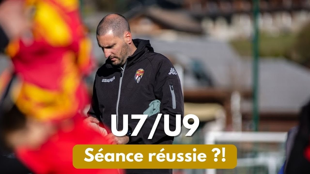 L'organisation d'une séance U7 U9, ce qu'il faut faire (et ne pas faire) !