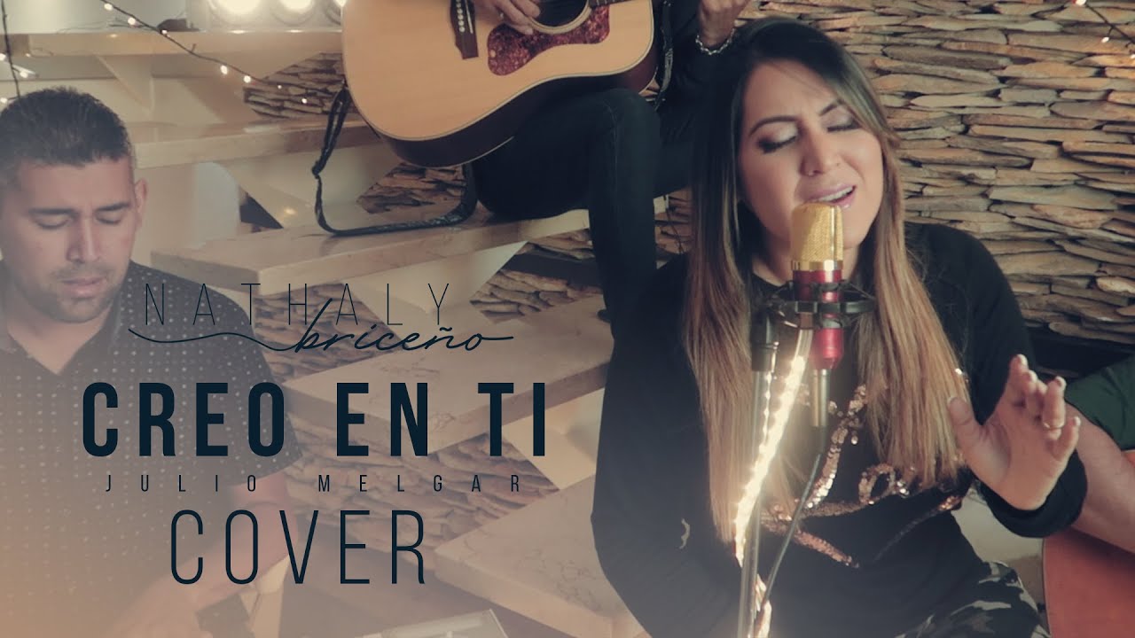 Creo En Ti - “Mini Cover” Nathaly Bric - (Julio Melgar)