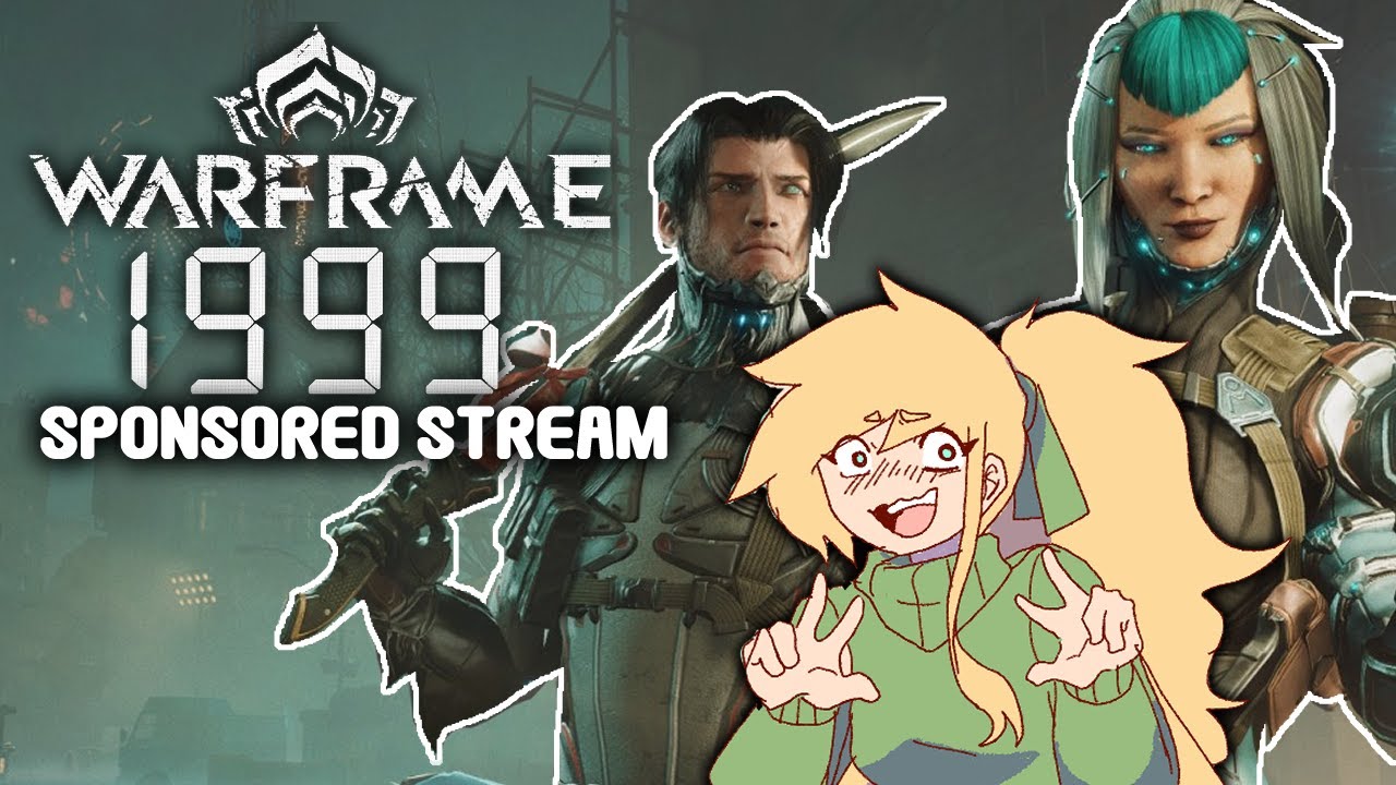 The Sponsored Warframe Stream: Natah & The Second Dream | 1999 Demo