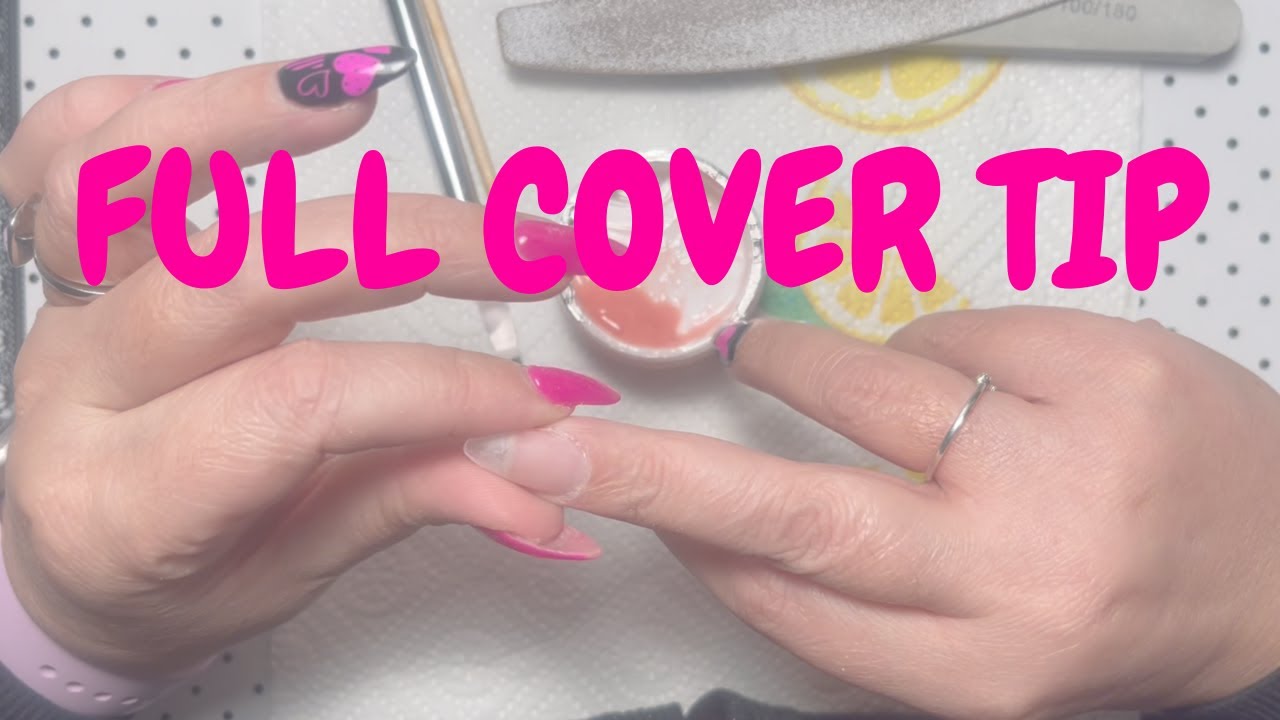 Full Cover Tip - applicazione e rinforzo