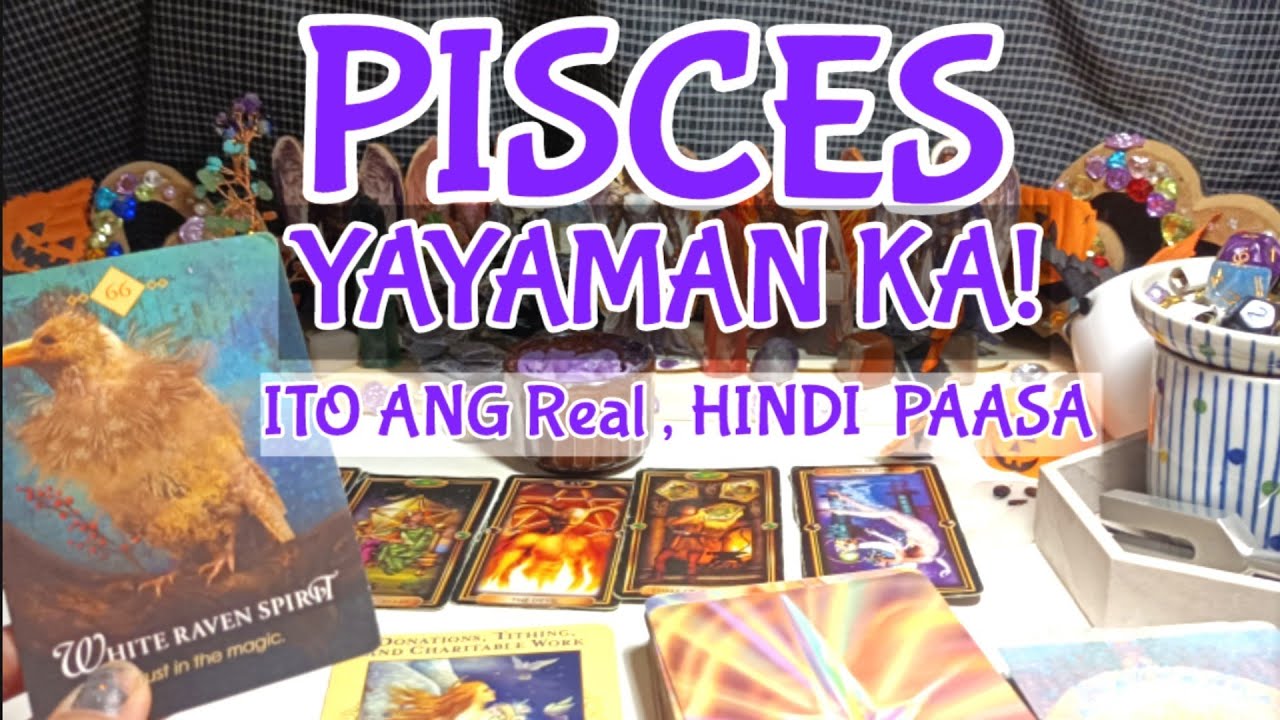 PISCES GAWIN MO ITO YAYAMAN KA CUSTOMIZE BASE SA IYONG ENERGY,TOTOO ITO AT DI  PAASA | Tarot Tagalog