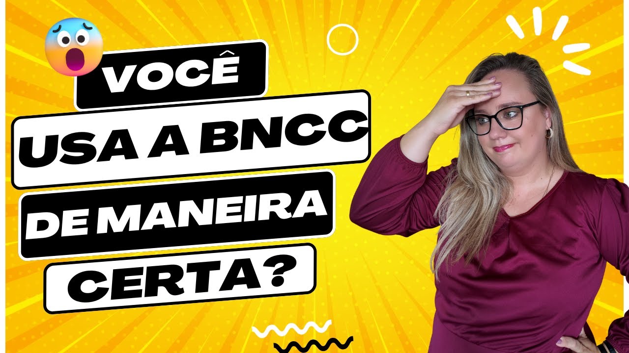 Você está usando a BNCC da forma certa? Descubra agora!