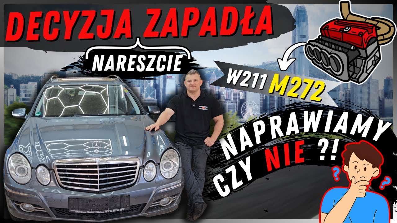 DECYZJA ZAPADŁA: CO z tym fantem ZROBIĆ 🤔# Mercedes W211 E350 - Silnik M272 (Część 2)