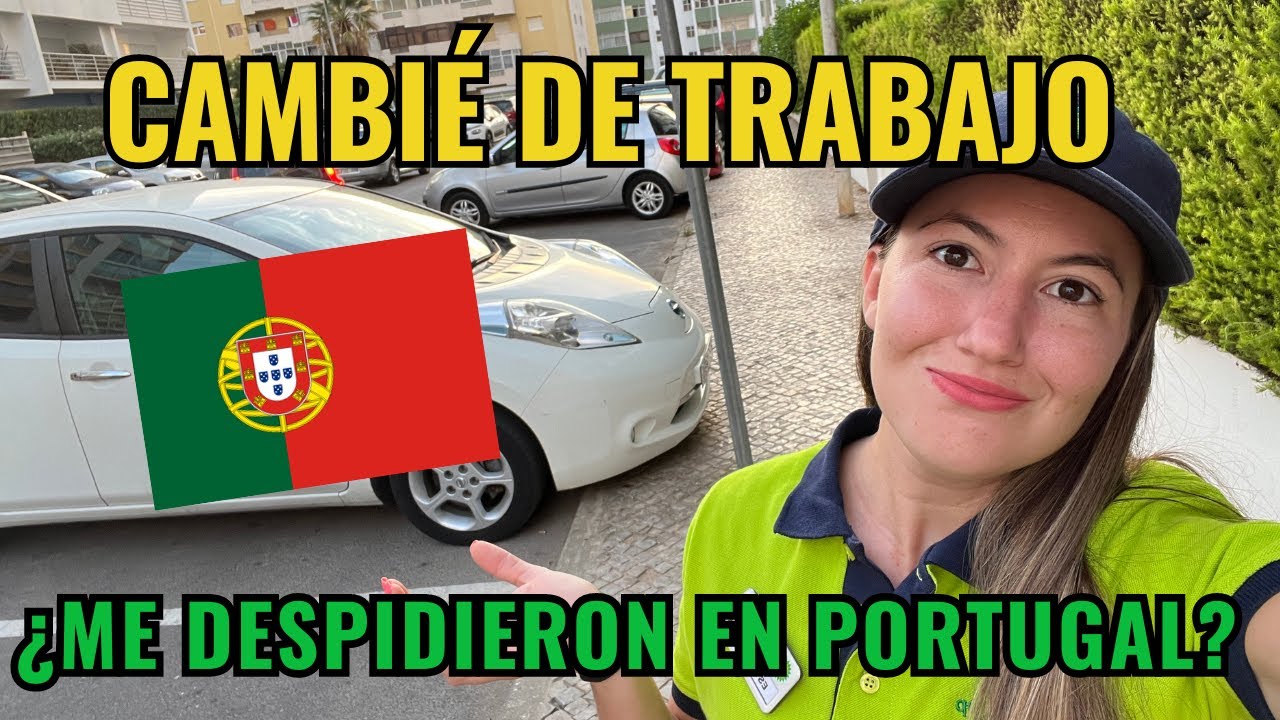 Situación LABORAL en PORTUGAL | ¿Me DESPIDIERON del TRABAJO?