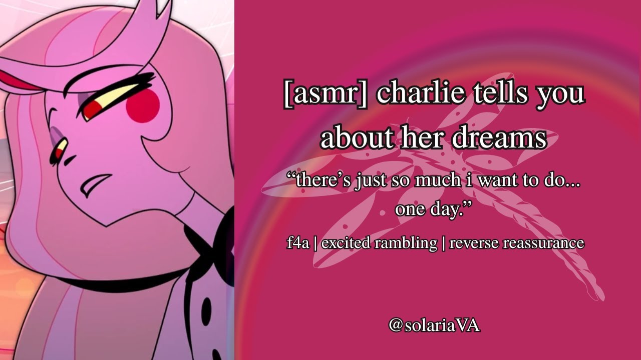 [ASMR] Charlie Tells You About Her Dreams [Hazbin Hotel] [Charlie x Listener] [F4A]