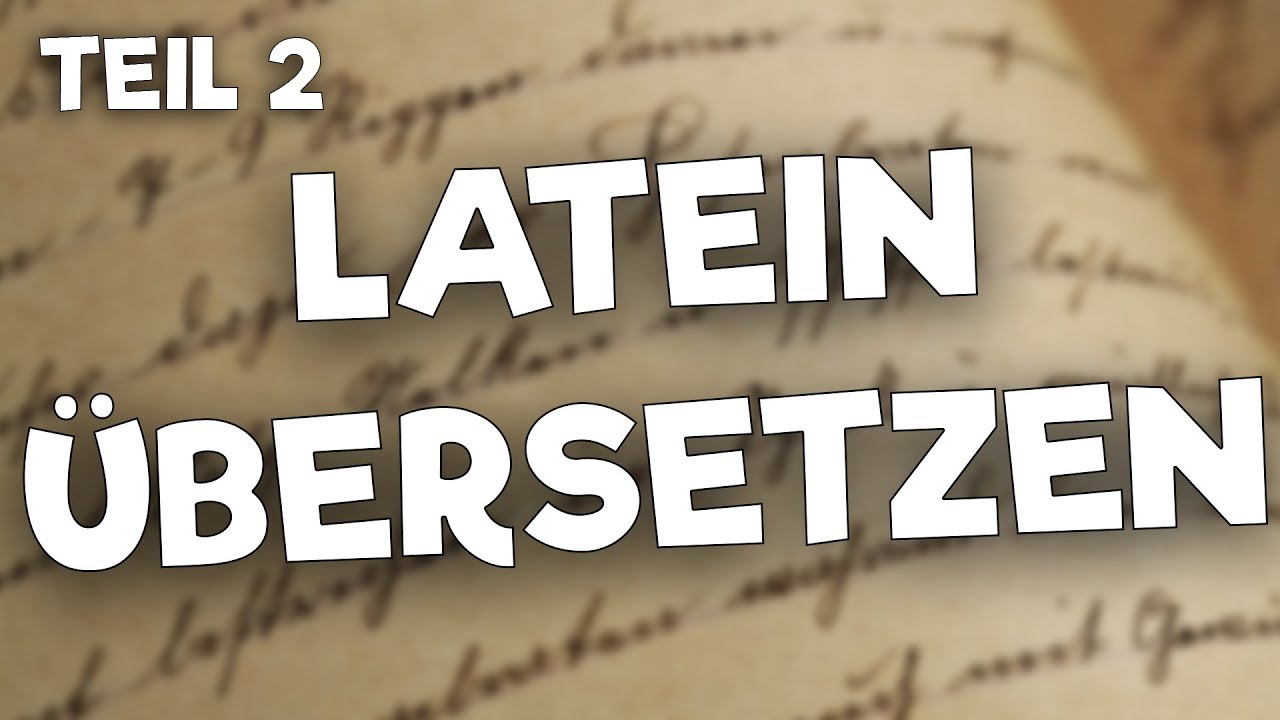 Übersetzen lernen in Latein einfach erklärt! Teil 2