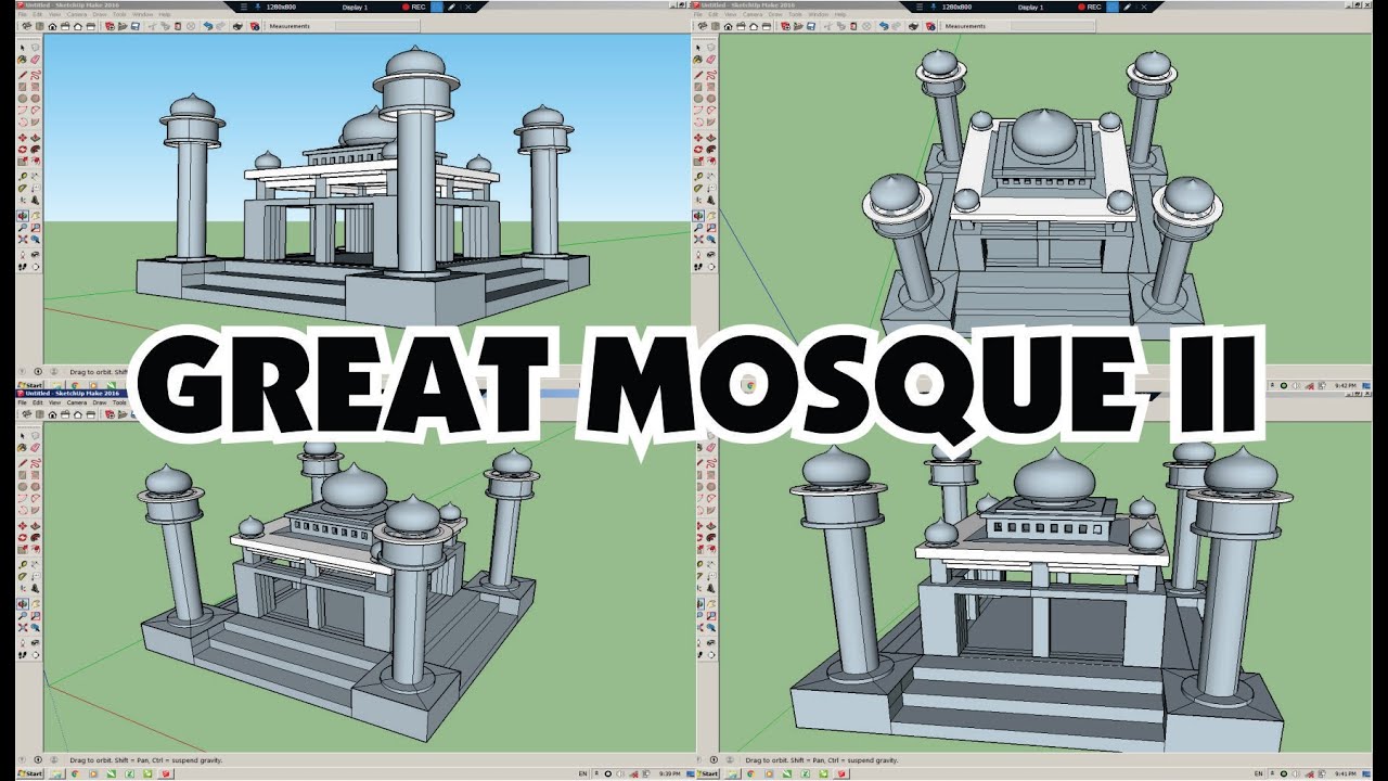 MAKE A SECOND GREAT MOSQUE DESIGN WITH THE 2016 SKETCHUP [TIME LAPSE]