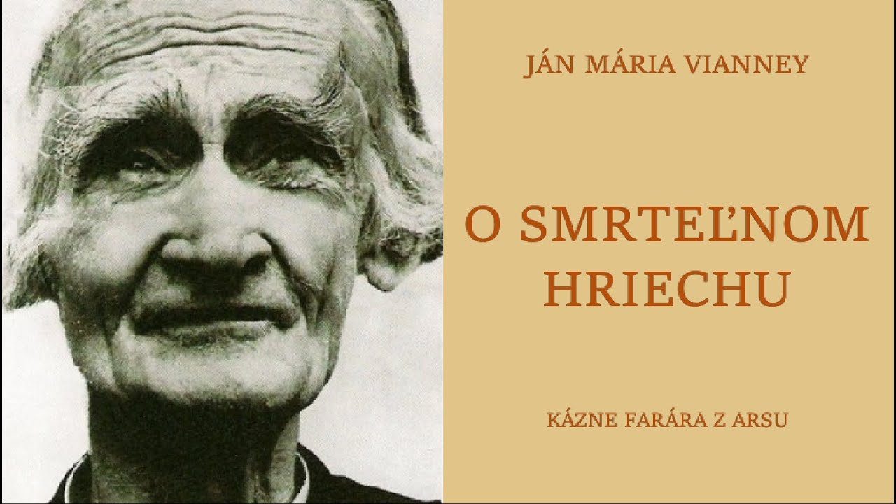 AUDIO SK | diel I. kap.2 | Ján Mária Vianney | Vybrané kázne - O smrteľnom hriechu