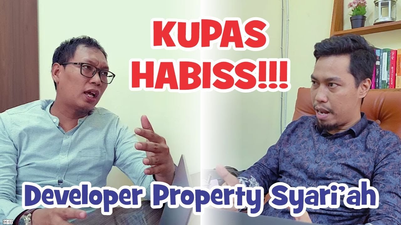 KUPAS HABISS!!! Developer Property Syariah