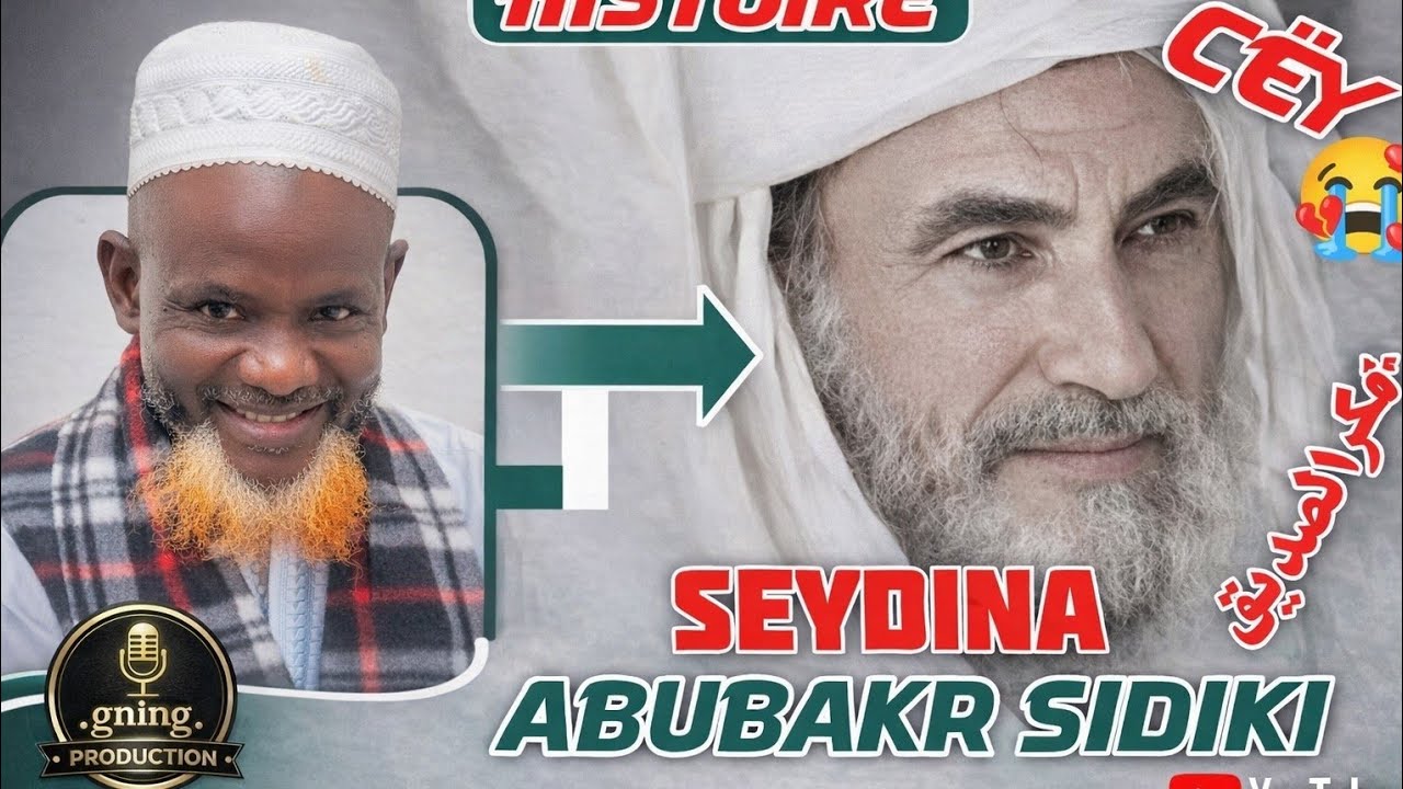 😭HISTOIRE SEYDINA ABOUBACAR SIDIKH (KHALIFATOUL MUSLIMIN)Par Serigne Bassirou Mbacké khelcom partie1