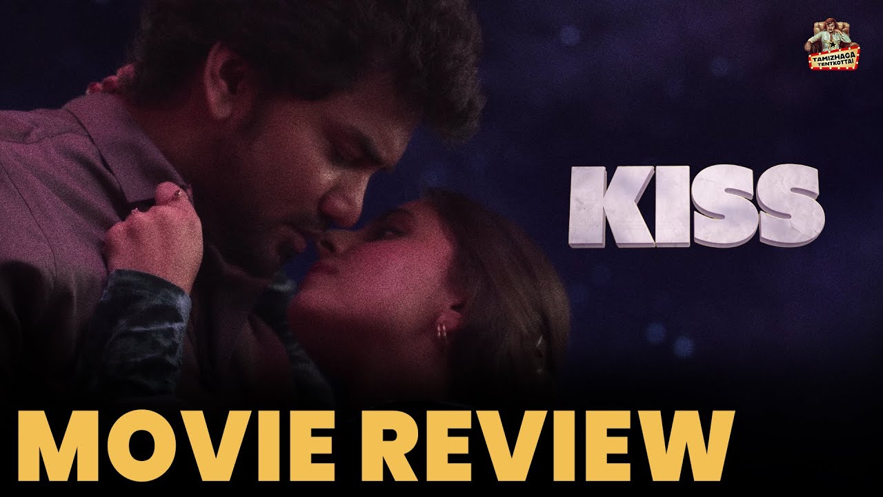 Kiss Tamil movie review | Kavin | Sathish | Jen Martin | Raahul | Kiss 