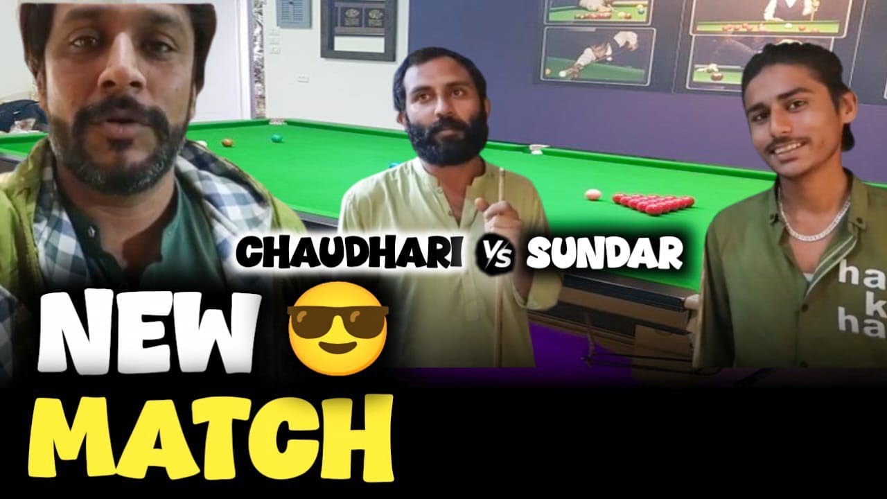 New Match Chaudhary vs Sundar