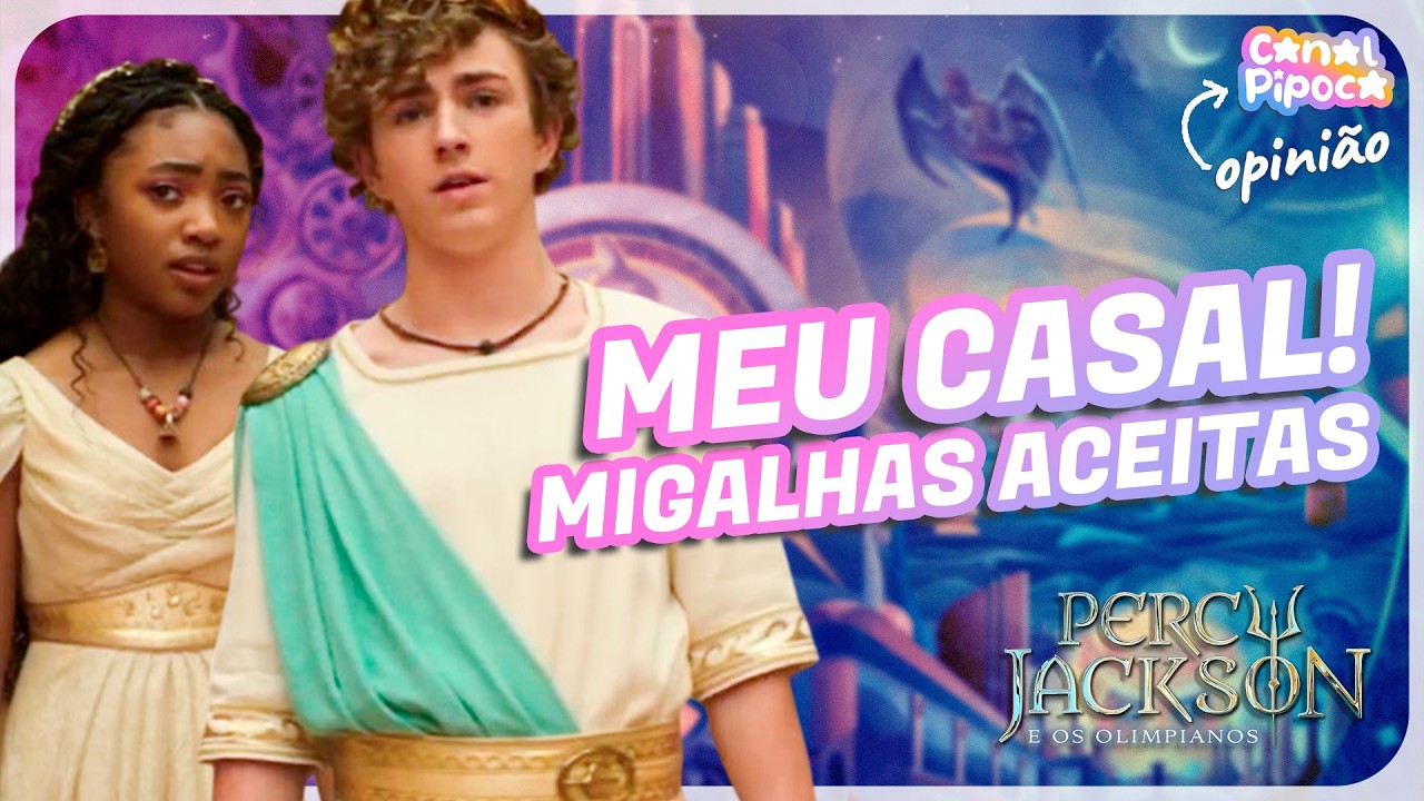 2ª TEMPORADA de 🔱 Percy Jackson entrega muito!💥| Pipoca Opina #85 | #248