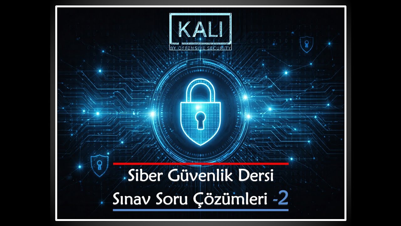 Siber Güvenlik Dersi Sınav Hazırlık Soru Çözümleri 2