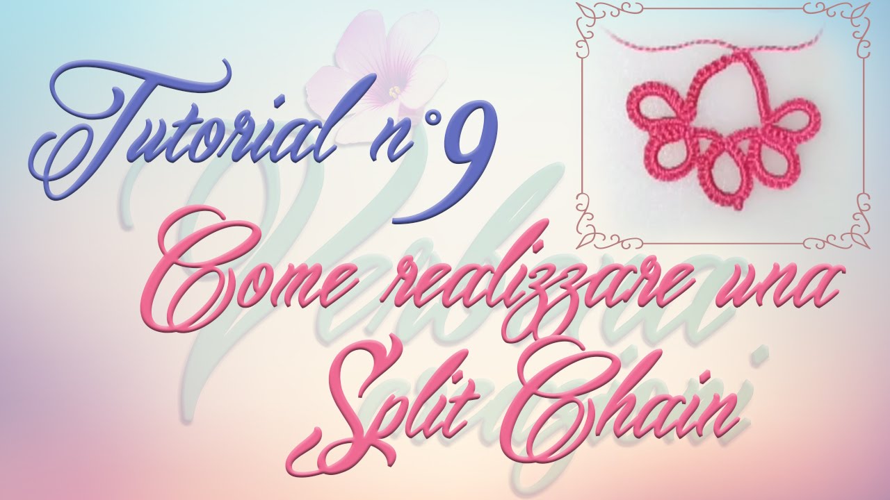 Chiacchierino ad Ago: TUTORIAL 09 - Come realizzare una Split Chain - needle tatting