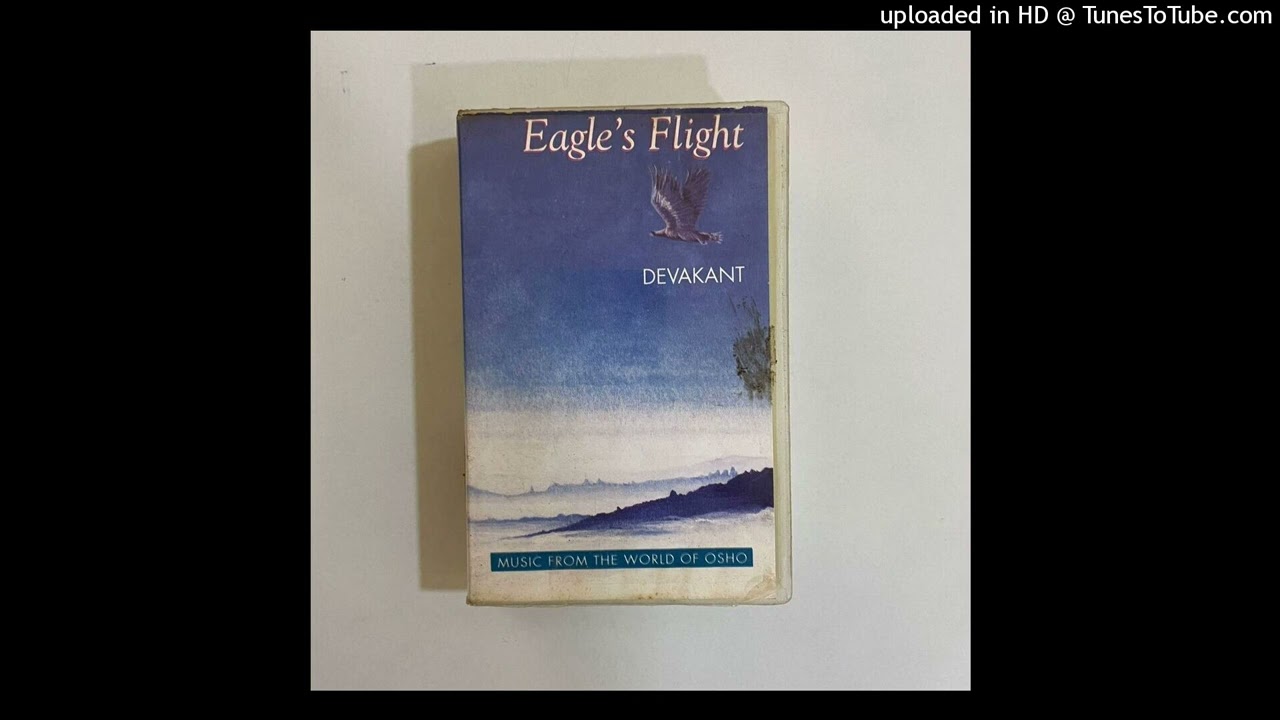Devakant - Eagle's Flight (Music From The World Of Osho)