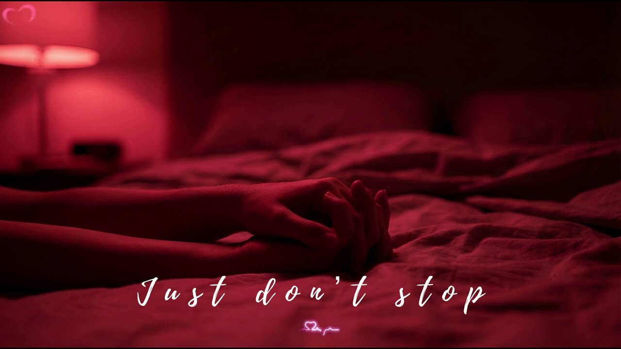 Just Don't Stop...(playlist) | LUSTR