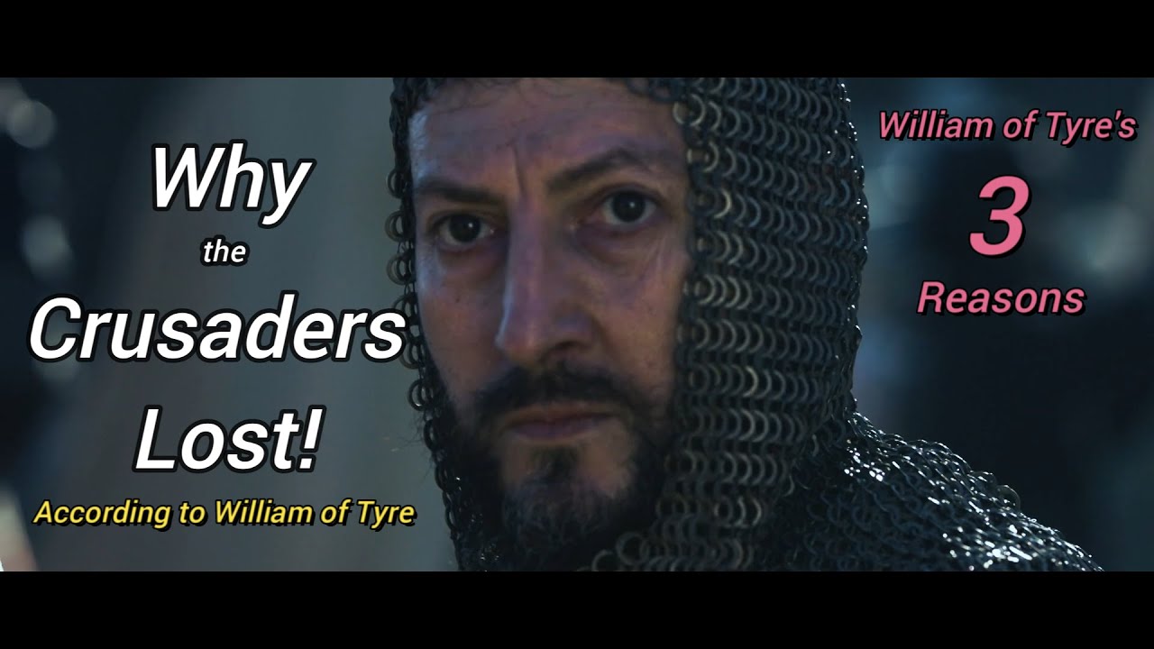 Why The Crusaders Lost According to William of Tyre (Islamic History)